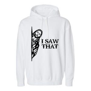 I Saw That Funny Jesus Christian Saying Quote For Garment-Dyed Fleece Hoodie