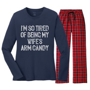 Im So Tired Of Being My Wifes Arm Candy Women's Long Sleeve Flannel Pajama Set 