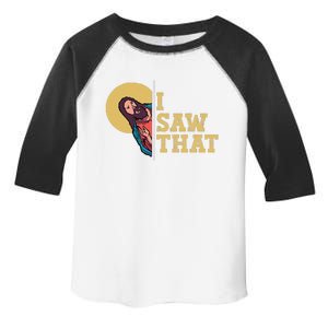 I Saw That Jesus Funny Christian Design Easter Toddler Fine Jersey T-Shirt