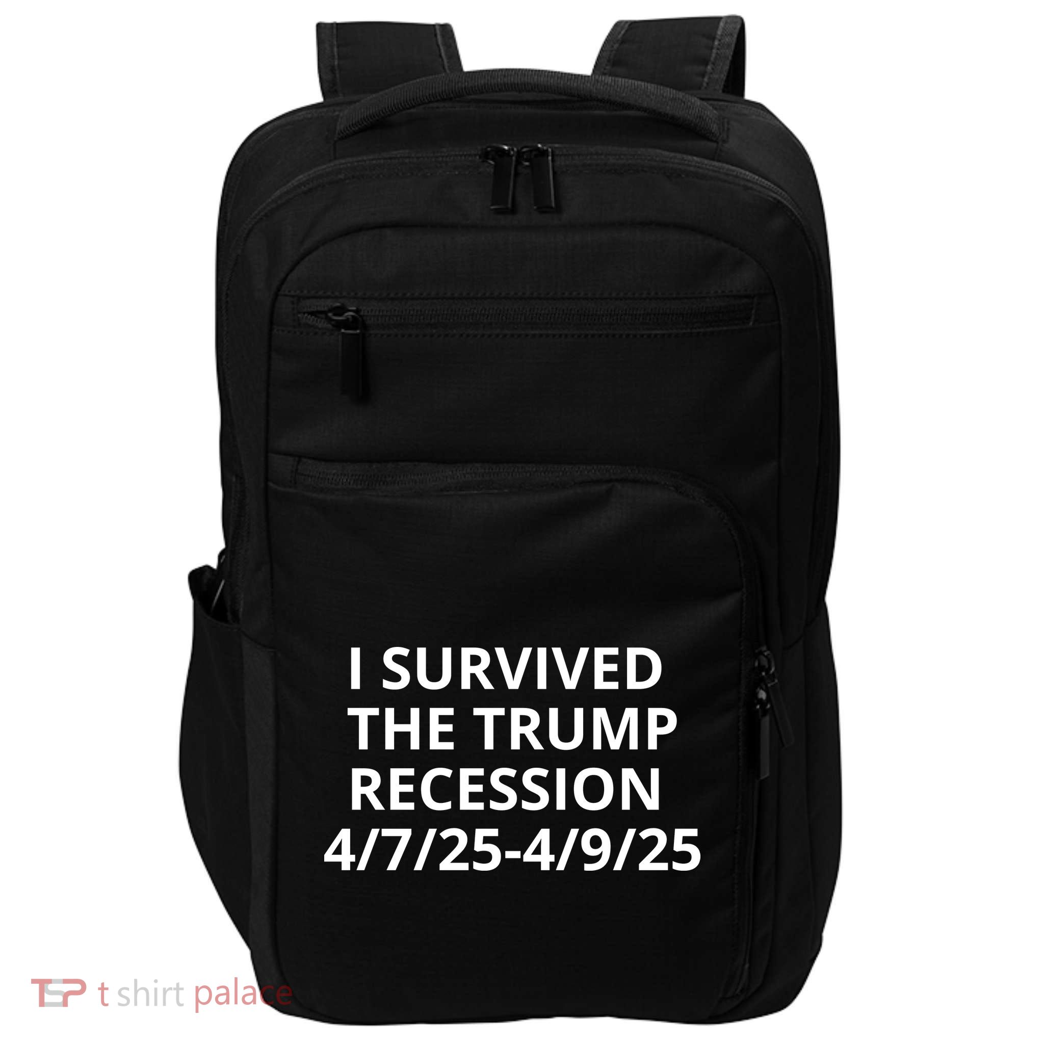 I Survived The Trump Recession 4-7-2025 4-9-2025 Impact Tech Backpack