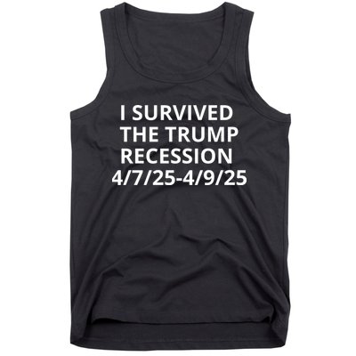 I Survived The Trump Recession 4-7-2025 4-9-2025 Tank Top