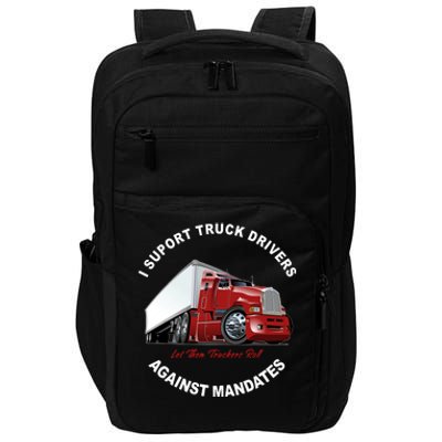 I Support Truck Drivers Against Mandates Let Them Truckers Roll Impact Tech Backpack