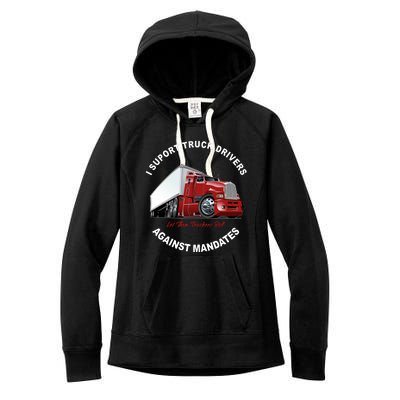 I Support Truck Drivers Against Mandates Let Them Truckers Roll Women's Fleece Hoodie