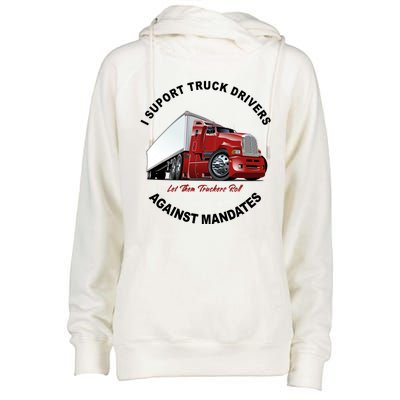 I Support Truck Drivers Against Mandates Let Them Truckers Roll Womens Funnel Neck Pullover Hood