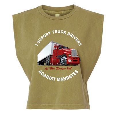 I Support Truck Drivers Against Mandates Let Them Truckers Roll Garment-Dyed Women's Muscle Tee