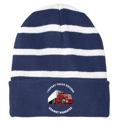 I Support Truck Drivers Against Mandates Let Them Truckers Roll Striped Beanie with Solid Band