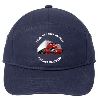 I Support Truck Drivers Against Mandates Let Them Truckers Roll 7-Panel Snapback Hat