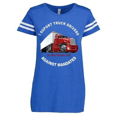 I Support Truck Drivers Against Mandates Let Them Truckers Roll Enza Ladies Jersey Football T-Shirt