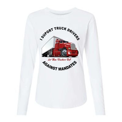 I Support Truck Drivers Against Mandates Let Them Truckers Roll Womens Cotton Relaxed Long Sleeve T-Shirt