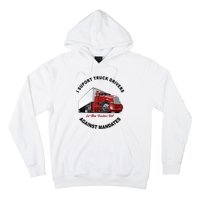 I Support Truck Drivers Against Mandates Let Them Truckers Roll Hoodie