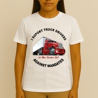 I Support Truck Drivers Against Mandates Let Them Truckers Roll T-Shirt