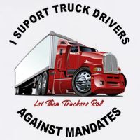 I Support Truck Drivers Against Mandates Let Them Truckers Roll 11oz C Handle Ceramic Mug