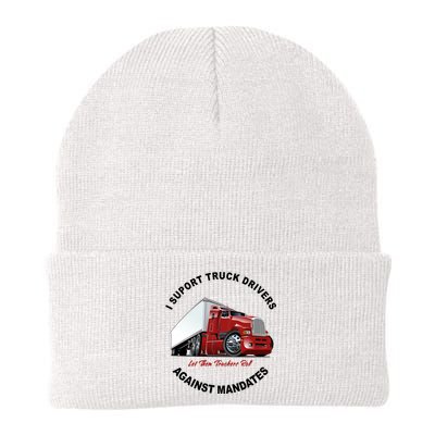 I Support Truck Drivers Against Mandates Let Them Truckers Roll Knit Cap Winter Beanie