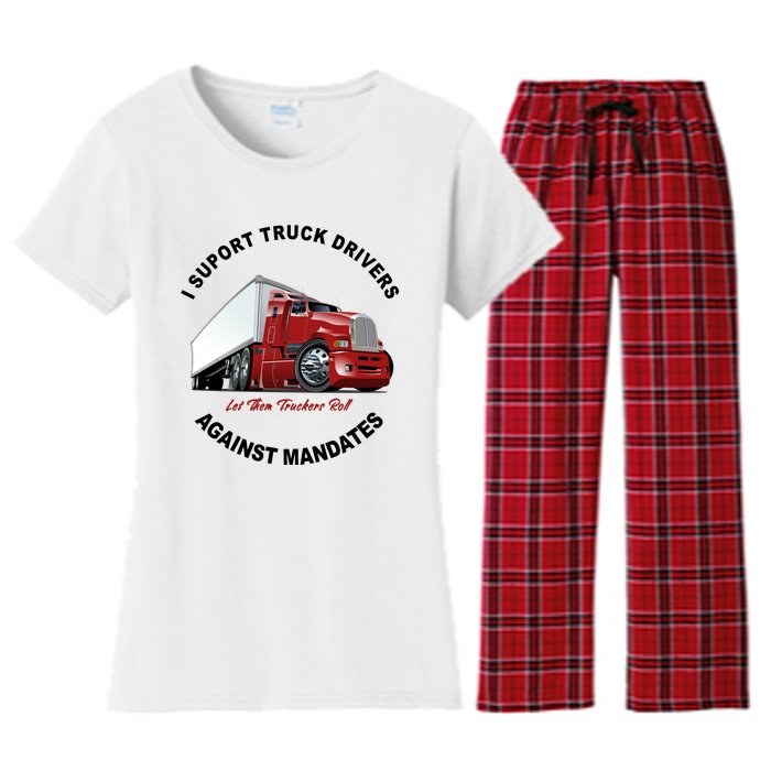 I Support Truck Drivers Against Mandates Let Them Truckers Roll Women's Flannel Pajama Set