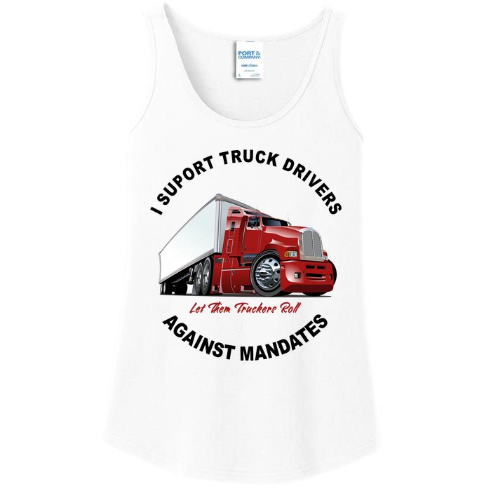 I Support Truck Drivers Against Mandates Let Them Truckers Roll Ladies Essential Tank