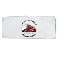 I Support Truck Drivers Against Mandates Let Them Truckers Roll Large Microfiber Waffle Golf Towel