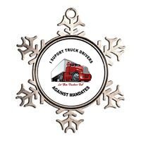 I Support Truck Drivers Against Mandates Let Them Truckers Roll Metallic Star Ornament