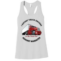 I Support Truck Drivers Against Mandates Let Them Truckers Roll Women's Racerback Tank