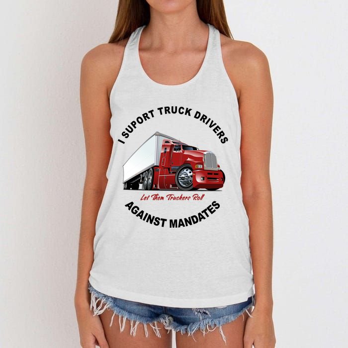 I Support Truck Drivers Against Mandates Let Them Truckers Roll Women's Knotted Racerback Tank