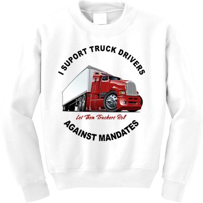 I Support Truck Drivers Against Mandates Let Them Truckers Roll Kids Sweatshirt