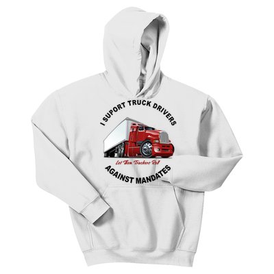 I Support Truck Drivers Against Mandates Let Them Truckers Roll Kids Hoodie