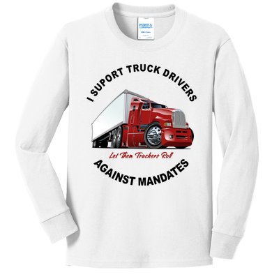 I Support Truck Drivers Against Mandates Let Them Truckers Roll Kids Long Sleeve Shirt