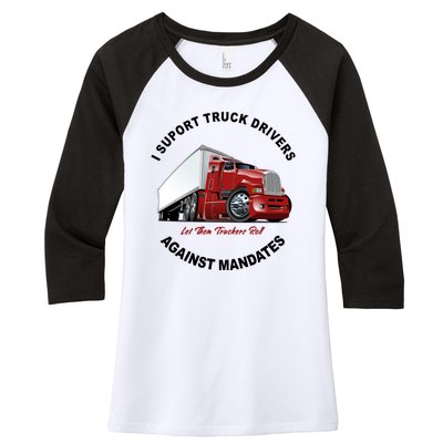 I Support Truck Drivers Against Mandates Let Them Truckers Roll Women's Tri-Blend 3/4-Sleeve Raglan Shirt