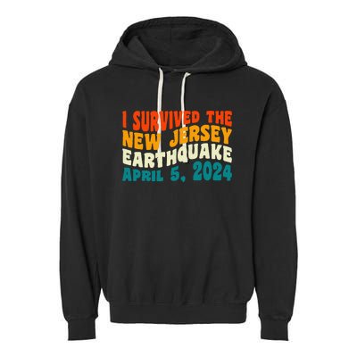 I Survived The New Jersey 4.8 Magnitude Earthquake Garment-Dyed Fleece Hoodie