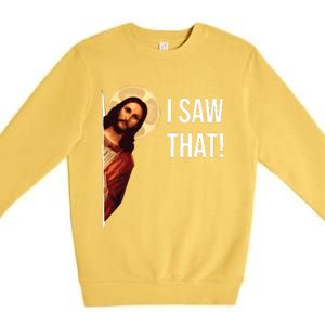 I Saw That Funny Christian Jesus Graphic Premium Crewneck Sweatshirt