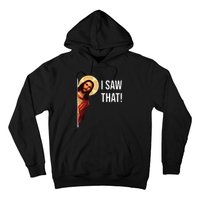 I Saw That Funny Christian Jesus Graphic Hoodie