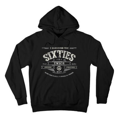 I SURVIVED The SIXTIES TWICE Built In 60s 70th 60th Birthday Tall Hoodie