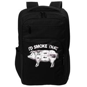 I'd Smoke That Pig Grill Bbq Meat Barbeque Impact Tech Backpack