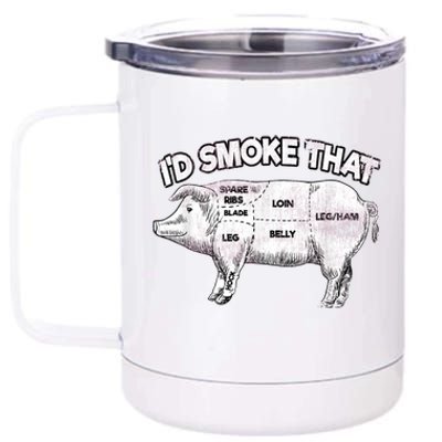 I'd Smoke That Pig Grill Bbq Meat Barbeque 12 oz Stainless Steel Tumbler Cup