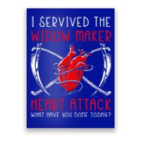 I Survived The Widow Maker Heart Attack Heart Disease Gift Poster