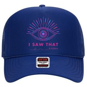 I Saw That High Crown Mesh Back Trucker Hat