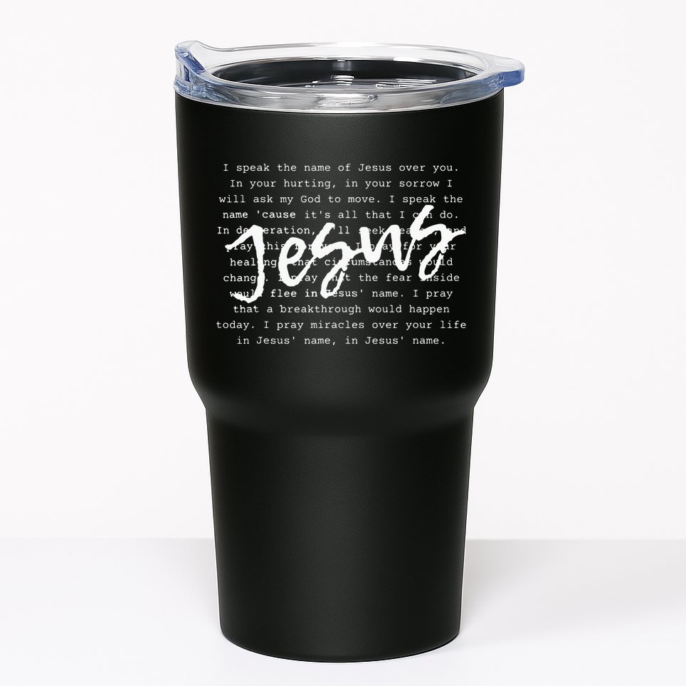 I Speak The Name Of Jesus Christian Faith Prayer Tumbler