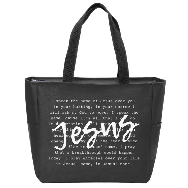 I Speak The Name Of Jesus Christian Faith Prayer Zip Tote Bag