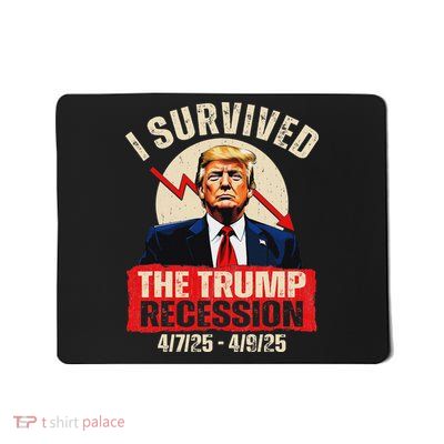 I Survived The Trump Recession 4725 4925 Trump Recession Mousepad
