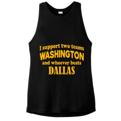 I Support Two Teams Washington And Whoever Beats Dallas Ladies PosiCharge Tri-Blend Wicking Tank