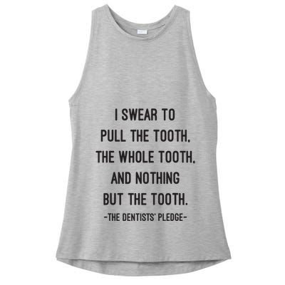 I Swear To Pull The Tooth The Whole Tooth And Nothing But The Tooth Ladies PosiCharge Tri-Blend Wicking Tank