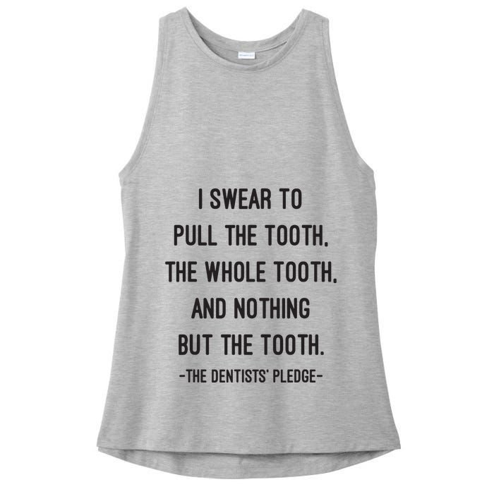 I Swear To Pull The Tooth The Whole Tooth And Nothing But The Tooth Ladies PosiCharge Tri-Blend Wicking Tank