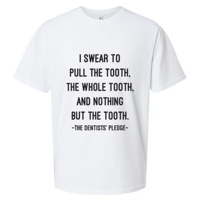 I Swear To Pull The Tooth The Whole Tooth And Nothing But The Tooth Sueded Cloud Jersey T-Shirt