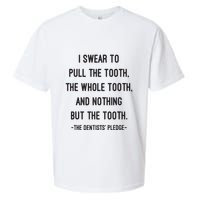 I Swear To Pull The Tooth The Whole Tooth And Nothing But The Tooth Sueded Cloud Jersey T-Shirt