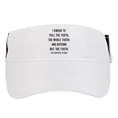I Swear To Pull The Tooth The Whole Tooth And Nothing But The Tooth Adult Drive Performance Visor