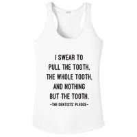 I Swear To Pull The Tooth The Whole Tooth And Nothing But The Tooth Ladies PosiCharge Competitor Racerback Tank