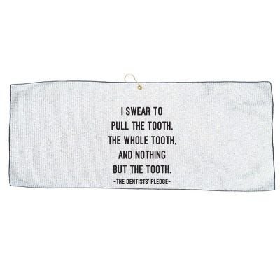 I Swear To Pull The Tooth The Whole Tooth And Nothing But The Tooth Large Microfiber Waffle Golf Towel