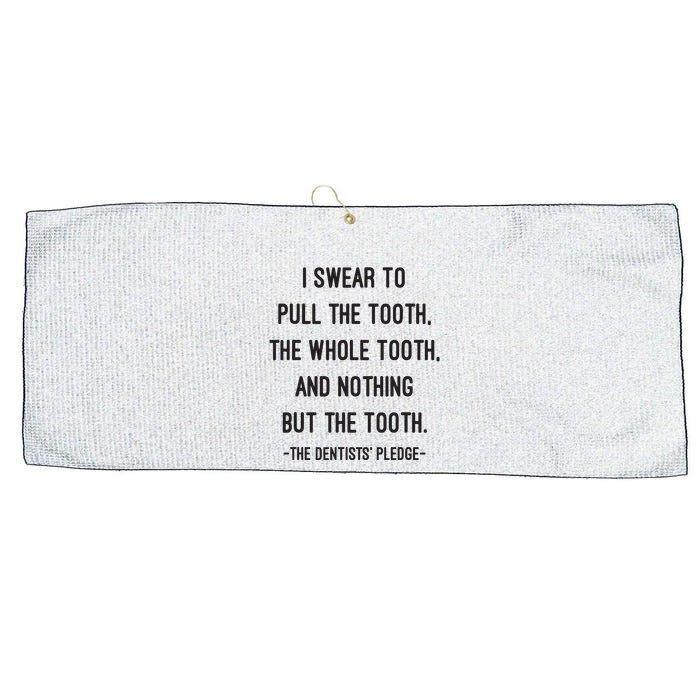 I Swear To Pull The Tooth The Whole Tooth And Nothing But The Tooth Large Microfiber Waffle Golf Towel