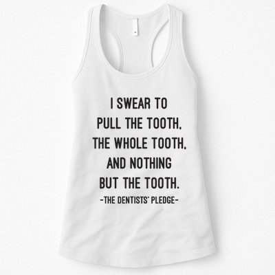 I Swear To Pull The Tooth The Whole Tooth And Nothing But The Tooth Womens Tank Top