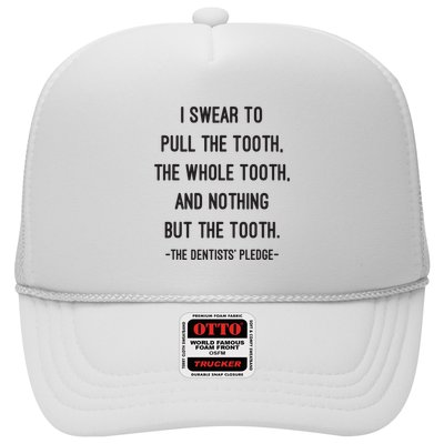 I Swear To Pull The Tooth The Whole Tooth And Nothing But The Tooth Trucker Hat