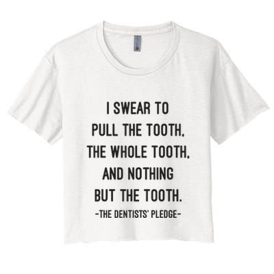 I Swear To Pull The Tooth The Whole Tooth And Nothing But The Tooth Crop Top